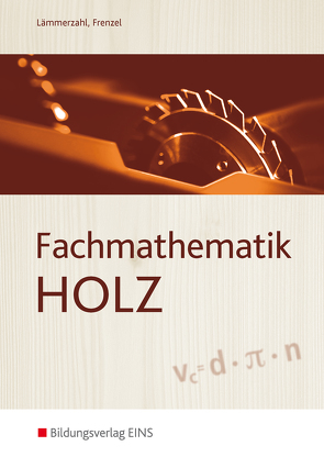 Fachmathematik Holz von Frenzel,  Helmut, Lämmerzahl,  Hubert
