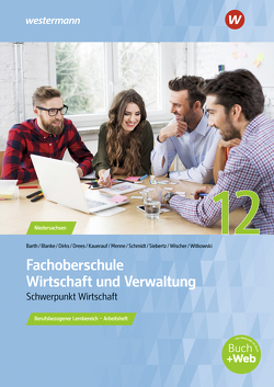 Fachoberschule Wirtschaft und Verwaltung von Blanke,  Robert, Drees,  Marion, Kauerauf,  Nils, Menne,  Jörn, Meyer,  Helge, Schaub,  Ingo, Schmidt,  Christian, Siebertz,  Sarah-Katharina, Wischer,  Daniel, Witkowski,  Eike