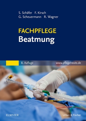 Fachpflege Beatmung von Kirsch,  Frank, Schaefer,  Sigrid, Scheuermann,  Gottfried, Wagner,  Rainer