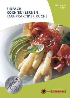 Einfach Koch(en) lernen – Fachpraktiker Küche von Kettmann,  Angelika, Koch,  Martin