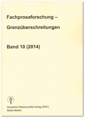 Fachprosaforschung – Grenzüberschreitungen, Band 10 (2014) von Keil,  Gundolf
