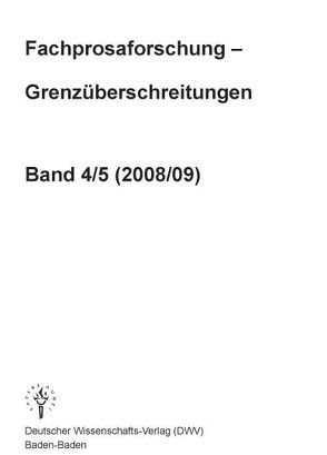 Fachprosaforschung – Grenzüberschreitungen, Band 4/5 (2008/2009) von Keil,  Gundolf, Weisser,  Christoph