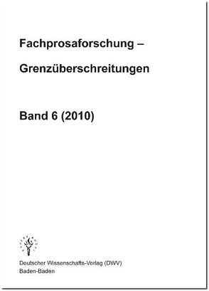 Fachprosaforschung – Grenzüberschreitungen, Band 6 (2010) von Keil,  Gundolf