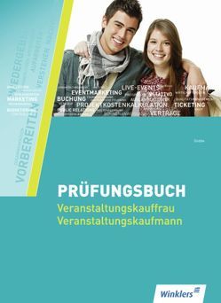 Prüfungsbuch Veranstaltungskauffrau/-mann, Veranstaltungsfachwirte / Prüfungsbuch für Veranstaltungskaufleute von Gödde,  Marco