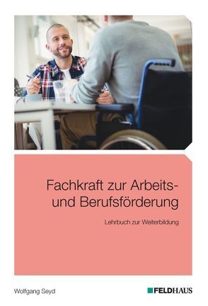 Fachkraft zur Arbeits- und Berufsförderung von Seyd,  Wolfgang