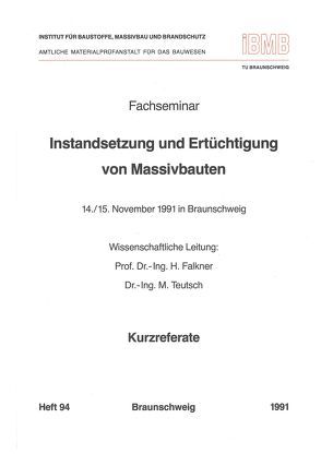 Fachseminar Instandsetzung und Ertüchtigung von Massivbauten: 14.-15.11.1991 in Braunschweig von Falkner,  Horst, Teutsch,  Manfred