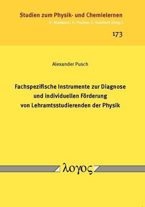 Fachspezifische Instrumente zur Diagnose und individuellen Förderung von Lehramtsstudierenden der Physik von Pusch,  Alexander