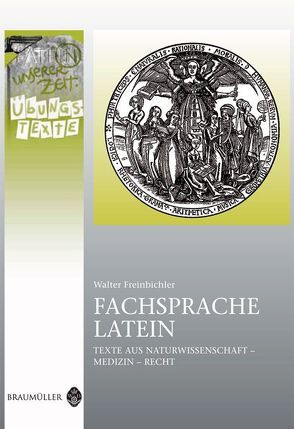 Fachsprache Latein – Übungstexte von Freinbichler,  Walter