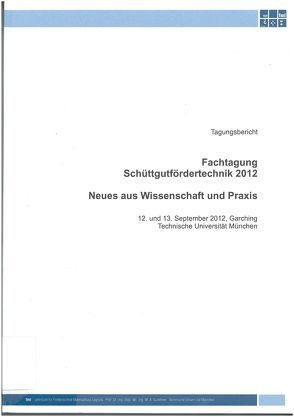 Fachtagung Schüttgutfördertechnik 2012 von Günthner,  W.,  Krause,  F.