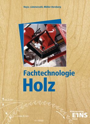 Fachtechnologie Holz von Heyn,  Thomas, Lämmerzahl,  Hubert, Müller-Herzberg,  Wolfgang, Roland,  Klaus