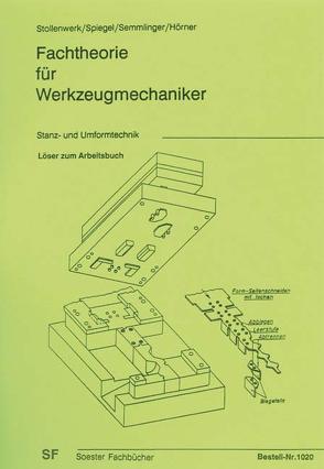 Fachtheorie für Werkzeugmacher, Stanz- und Umformtechnik / Löser zum Arbeitsbuch von Hoerner, Semmlinger, Spiegel, Stollwerk