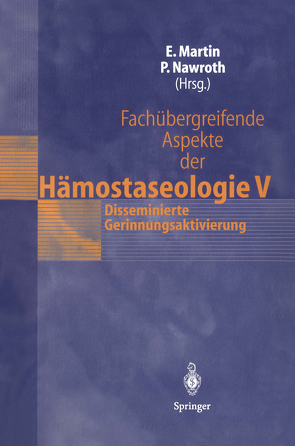 Fachübergreifende Aspekte der Hämostaseologie V von Martin,  Eike, Nawroth,  Peter