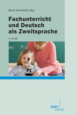 Fachunterricht und Deutsch als Zweitsprache von Ahrenholz,  Bernt