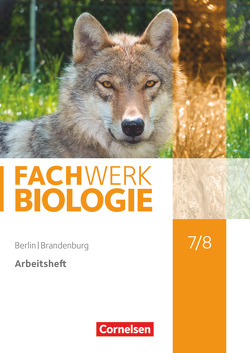 Fachwerk Biologie – Berlin/Brandenburg – 7./8. Schuljahr von Wehser,  Adria