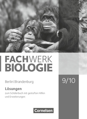 Fachwerk Biologie – Berlin/Brandenburg – 9./10. Schuljahr von Pohlmann,  Anke, Tessendorf,  Lysann, Wehser,  Adria