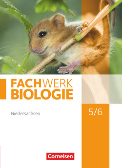 Fachwerk Biologie – Niedersachsen – 5./6. Schuljahr von Hampl,  Udo, Herrmann,  Marianne, Oberschelp,  Katrin, Pohlmann,  Anke, Pondorf,  Peter, Rehbach,  Reinhold, Ritter,  Matthias, Stelzig,  Ingmar, Zitzmann,  Josef Johannes