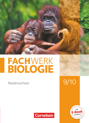 Fachwerk Biologie – Niedersachsen – 9./10. Schuljahr von Hampl,  Udo, Janik,  Kathrin, Lange,  Birgit, Marquarth,  Andreas, Pohlmann,  Anke, Pondorf,  Peter, Ratke,  Dorothea, Rehbach,  Reinhold, Ritter,  Matthias, Schulte,  Alexandra, Stelzig,  Ingmar, Tegtmeyer,  Ulrike, Zitzmann,  Josef Johannes