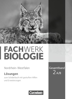 Fachwerk Biologie – Nordrhein-Westfalen 2013 – Gesamtband 2 A/B von Hampl,  Udo, Janik,  Kathrin, Marquarth,  Andreas, Oberschelp,  Katrin, Pohlmann,  Anke, Pondorf,  Peter, Rehbach,  Reinhold, Ritter,  Matthias, Schulte,  Alexandra, Stelzig,  Ingmar, Tegtmeyer,  Ulrike, Wachs,  Steffen, Zitzmann,  Josef Johannes