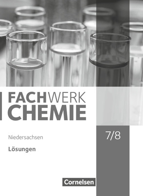 Fachwerk Chemie – Niedersachsen – 7./8. Schuljahr von Beil,  Catrin, Freiling-Fischer,  Elke, Harm,  Andreas G., Lang,  Manfred, Moll,  Anni, Ranieri,  Alexandra, Rau,  Melanie, Reuschel,  Carolin, Schink,  Juliane