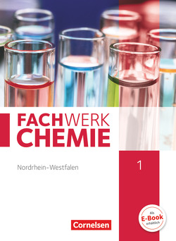 Fachwerk Chemie – Nordrhein-Westfalen 2013 – Band 1: 7./8. Schuljahr von Böker,  Christian, Freiling-Fischer,  Elke, Harm,  Andreas G., Lang,  Manfred, Ranieri,  Alexandra, Schink,  Juliane, Tajmel,  Tanja, Wagner,  Wilfried