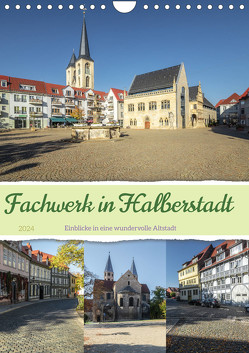 Fachwerk in Halberstadt (Wandkalender 2024 DIN A4 hoch) von Gierok-Latniak,  Steffen