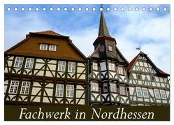 Fachwerk in Nordhessen (Tischkalender 2024 DIN A5 quer), CALVENDO Monatskalender von W. Lambrecht,  Markus