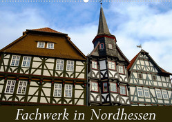 Fachwerk in Nordhessen (Wandkalender 2023 DIN A2 quer) von W. Lambrecht,  Markus