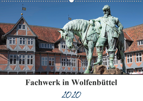 Fachwerk in Wolfenbüttel (Wandkalender 2020 DIN A2 quer) von Artist Design,  Magic, Gierok,  Steffen