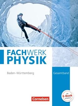 Fachwerk Physik – Baden-Württemberg – Gesamtband von Fallscheer,  Herbert, Missale,  Bettina, Wacker,  Markus, Wetzel,  Johanna