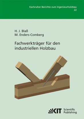 Fachwerkträger für den industriellen Holzbau von Blaß,  Hans Joachim;, Enders-Comberg,  Markus