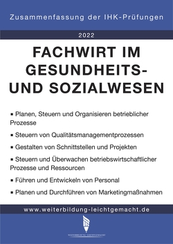 Fachwirt im Gesundheitswesen- und Sozialwesen – Zusammenfassung der IHK-Prüfungen