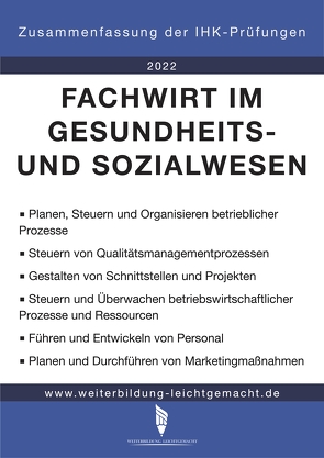 Fachwirt im Gesundheitswesen- und Sozialwesen – Zusammenfassung der IHK-Prüfungen