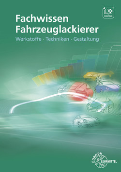 Fachwissen Fahrzeuglackierer von Sirtl,  Helmut, Steidle,  Bernhard