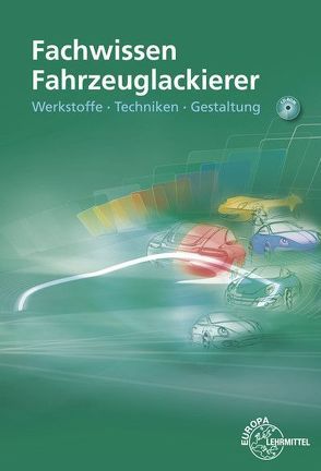Fachwissen Fahrzeuglackierer von Sirtl,  Helmut, Steidle,  Bernhard