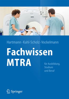 Fachwissen MTRA von Hartmann,  Tina, Kahl-Scholz,  Martina, Vockelmann,  Christel