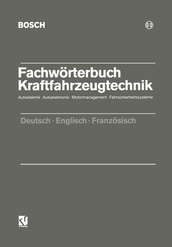 Fachwörterbuch Kraftfahrzeugtechnik von Bauer,  Horst, Beer,  Anton, Dinkler,  Folkhart, Girling,  Peter, Lambert,  Paul