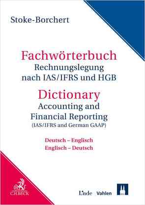 Fachwörterbuch Rechnungslegung nach IAS/IFRS und HGB von Stoke-Borchert,  Bettina