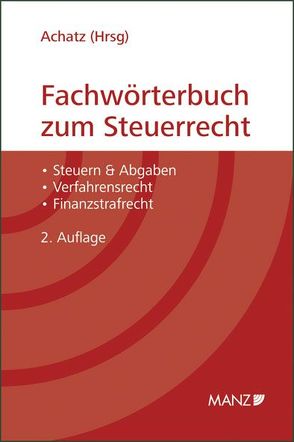 Fachwörterbuch zum Steuerrecht von Achatz,  Markus