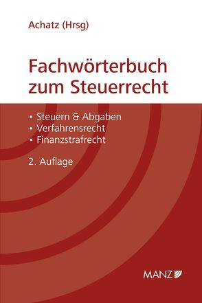 Fachwörterbuch zum Steuerrecht von Achatz,  Markus