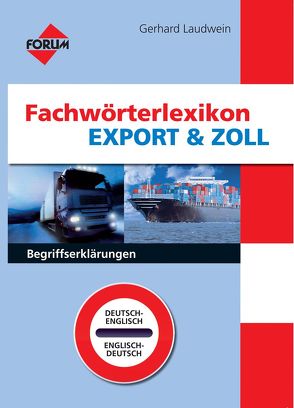 Fachwörterlexikon Export & Zoll von Laudwein,  Gerhard
