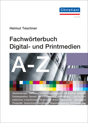 Fachwörterbuch Digital- und Printmedien von Teschner,  Helmut