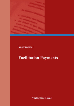 Facilitation Payments von Froemel,  Yas
