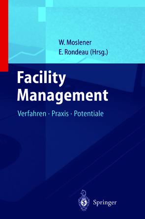 Facility Management 1 von Facility Management Institut FMI, Kahlen,  Hans, Moslener,  Walther J.F., Rondeau,  Edmond P.