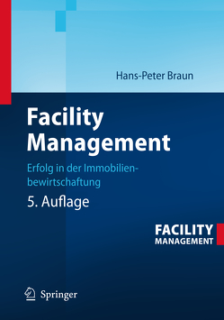 Facility Management von Braun,  Hans-Peter, Pütter,  Johannes, Reents,  Martin, Zahn,  Peter