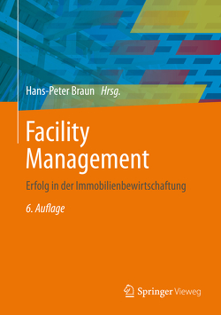 Facility Management von Braun,  Hans-Peter, Reents,  Martin, Wenzel,  Patrick, Zahn,  Peter
