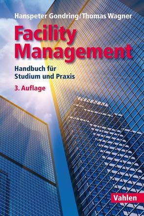 Facility Management von Gondring,  Hanspeter, Wagner,  Thomas