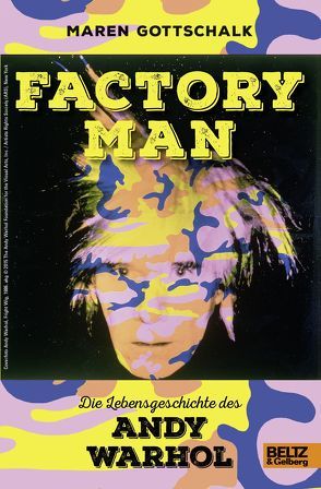 Factory Man. Die Lebensgeschichte des Andy Warhol von Gottschalk,  Maren