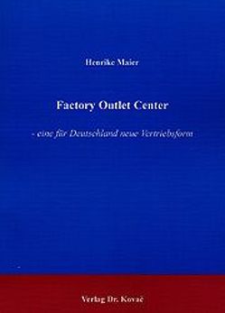 Factory Outlet Center von Maier,  Henrike