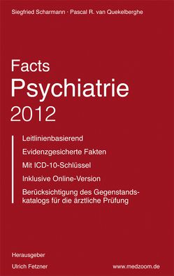Facts Psychatrie 2012 von Scharmann,  Siegfried, van Quekelberghe,  Pascal R.