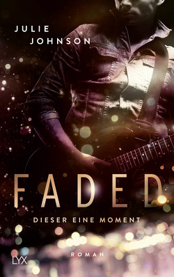 Faded – Dieser eine Moment von Johnson,  Julie, Klüver Anika